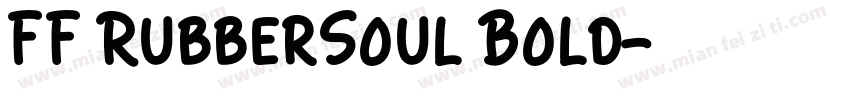 FF RubberSoul Bold字体转换